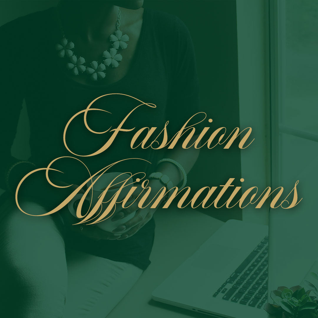 How To Affirm Yourself Through Fashion